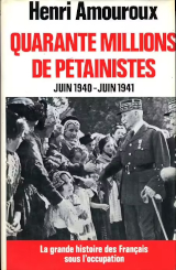 Couverture de  Quarante millions de pétainistes. Juin 1940-juin 1941