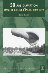 Couverture de  50 ans d'aviation dans le ciel de l'Indre 1909-1959