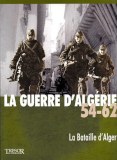 Couverture de  La guerre d'Algérie 54-62 - La bataille d'Alger