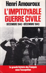 Couverture de  L'impitoyable guerre civile. Décembre 1942-décembre 1943