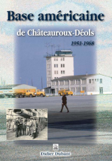 Base américaine de Châteauroux-Déols - 1951-196...