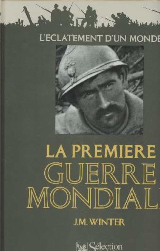 Couverture de  Le monde en guerre 1914-1918 1945 les deux conflits qui ont bouleversé le siècle