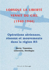 Couverture de  Lorsque la liberté venait du ciel (1940-1944)